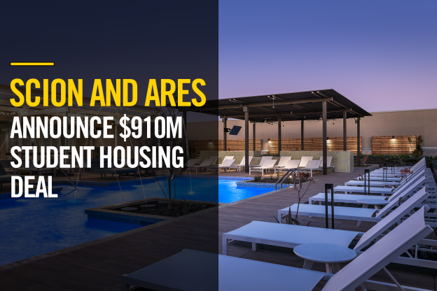 Scion and ARES announce $910M Student Housing Deal